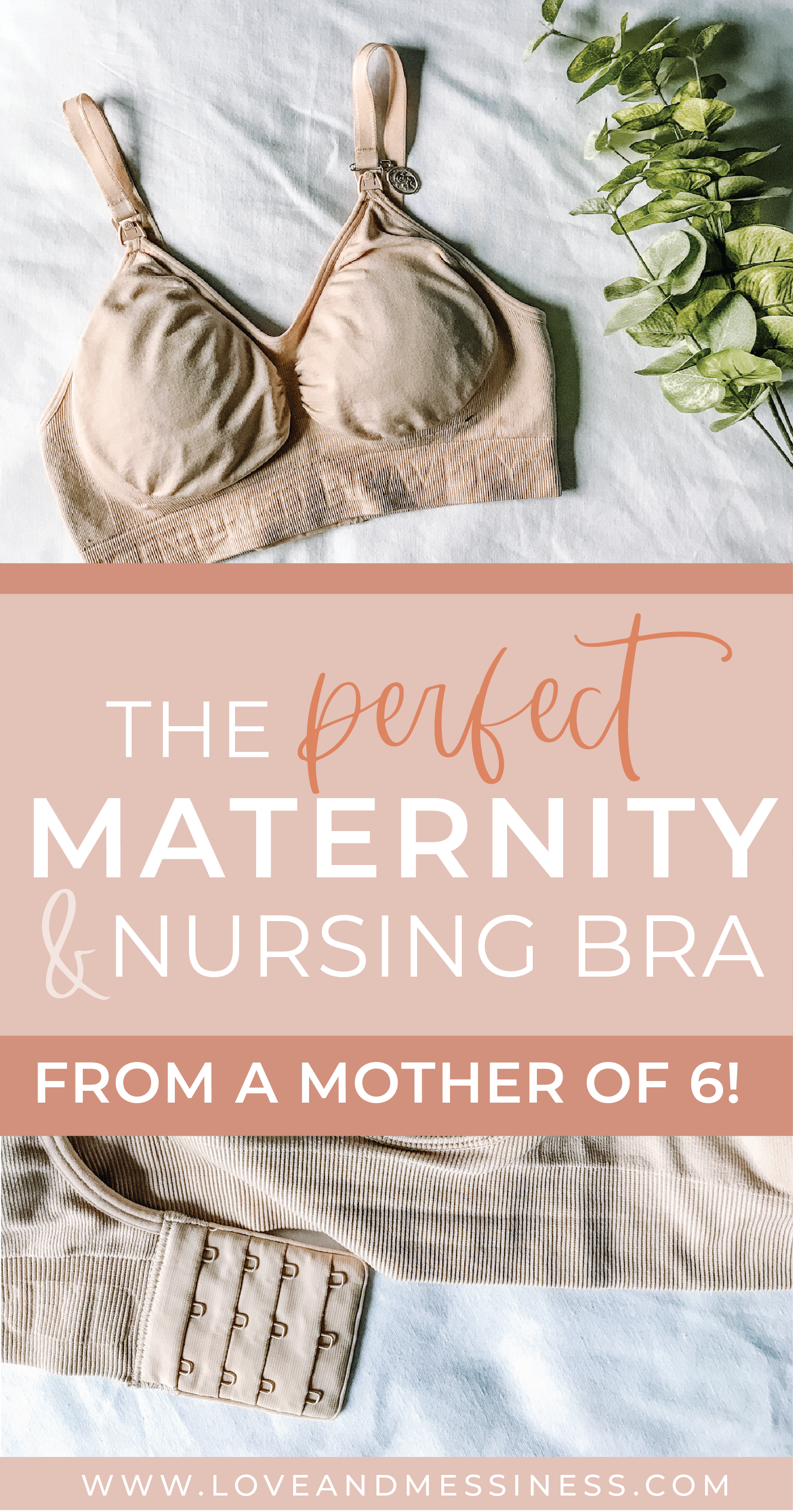 The Perfect Maternity & Nursing Bra - Love & Messiness